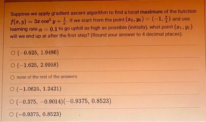 solved-suppose-we-apply-gradient-ascent-algorithm-to-find-chegg