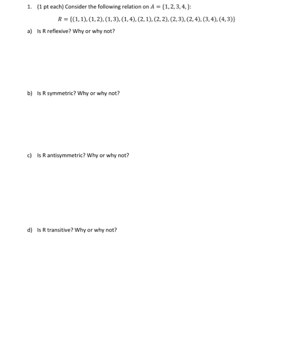 Solved 1. (1 pt each) Consider the following relation on A = | Chegg.com