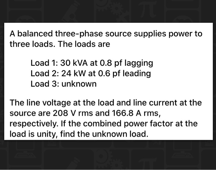 Solved A balanced three-phase source supplies power to three | Chegg.com
