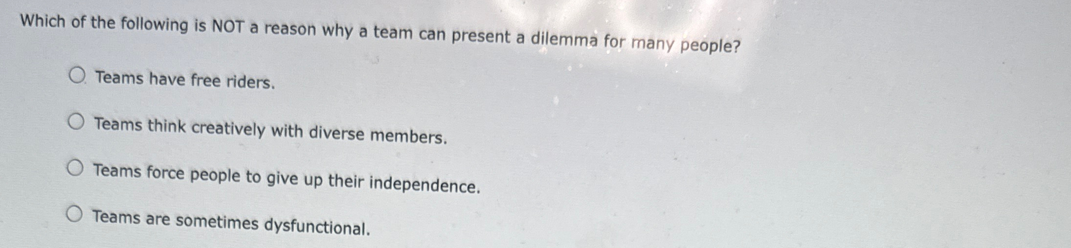 Solved Which of the following is NOT a reason why a team can | Chegg.com