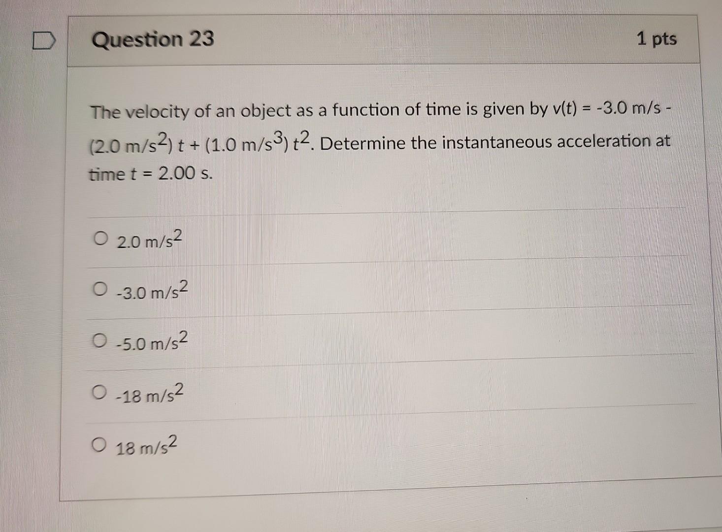 Solved The Velocity Of An Object As A Function Of Time Is | Chegg.com