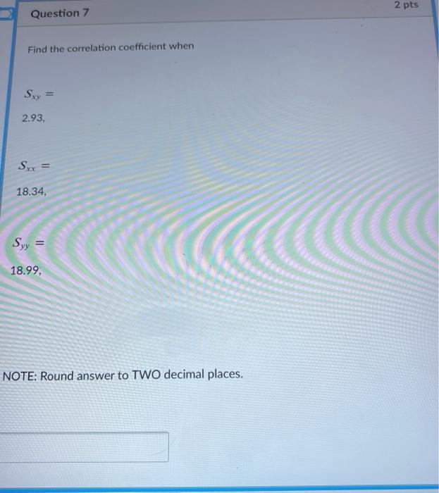 Solved 2 pts Question 7 Find the correlation coefficient | Chegg.com