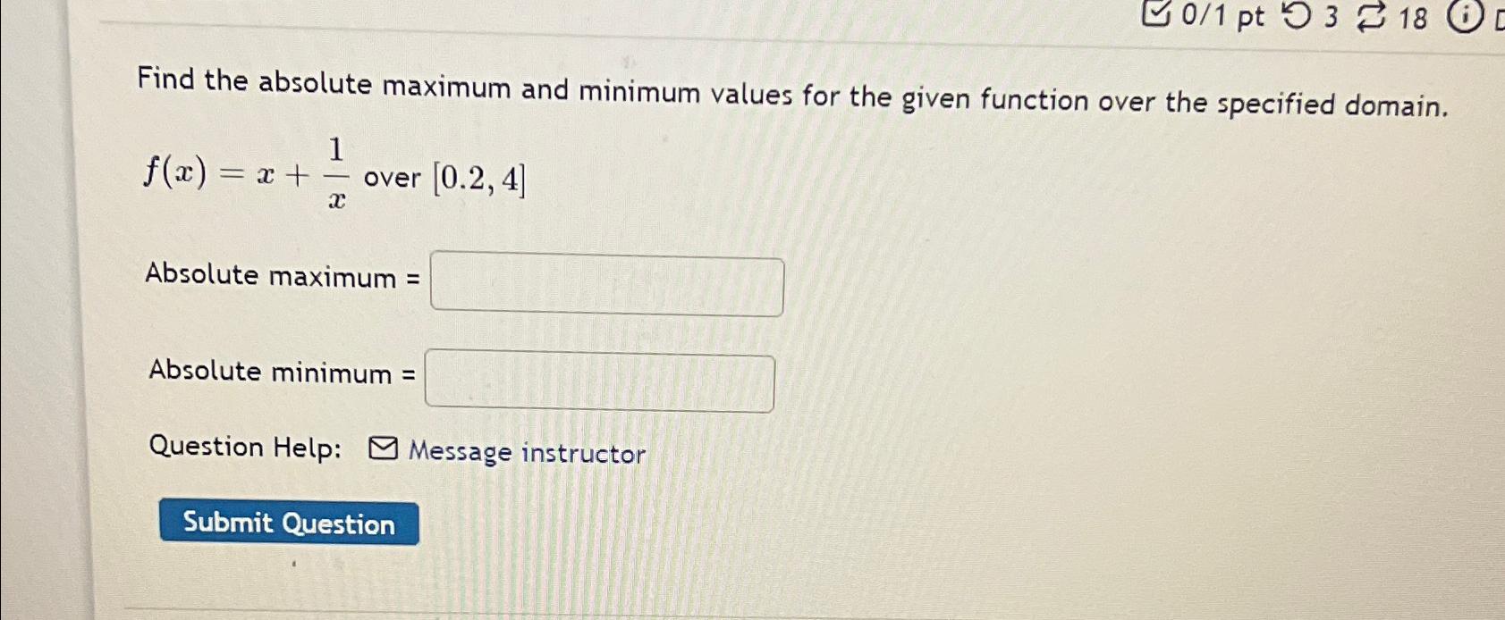 Solved Find the absolute maximum and minimum values for the | Chegg.com