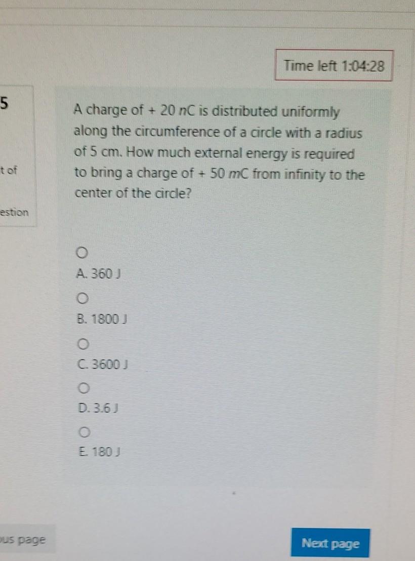 Solved Time left 1:04:28 5 A charge of +20 nC is distributed | Chegg.com