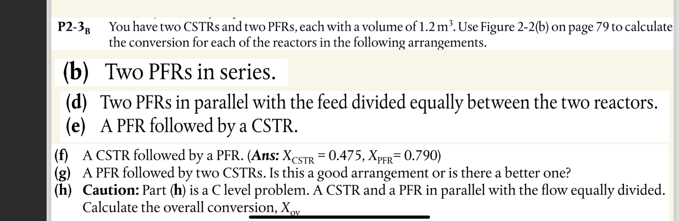 Solved the conversion for each of the reactors in the | Chegg.com
