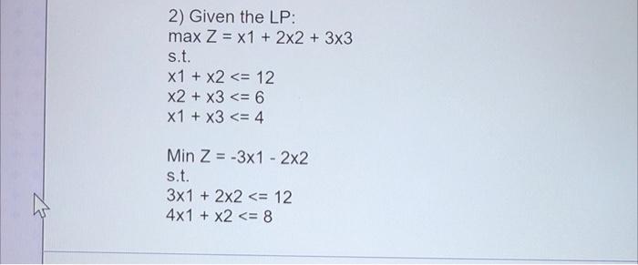 Solved 2 Given The Lp Max Z X1 2x2 3x3 S T X1 X2