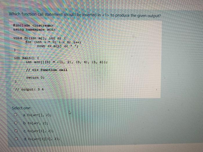 Solved Which function call statement should be inserted in | Chegg.com