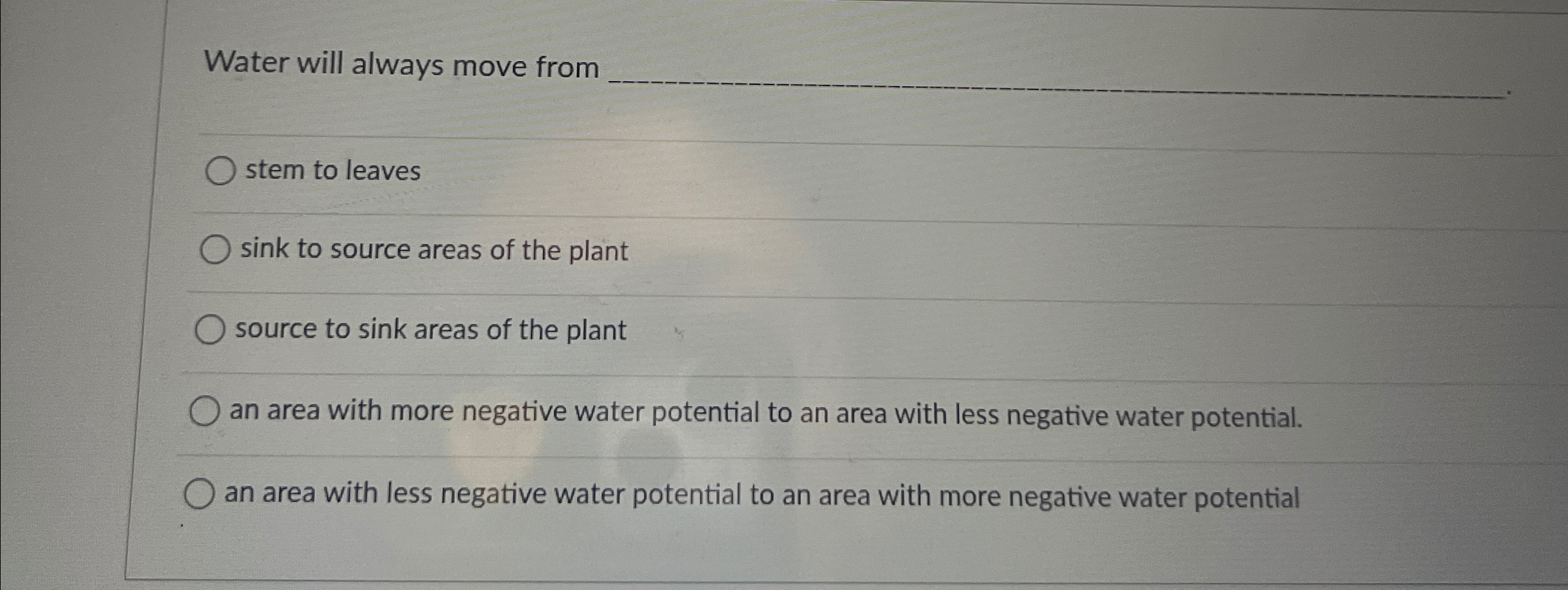 Solved Water will always move from q,stem to leavessink to | Chegg.com