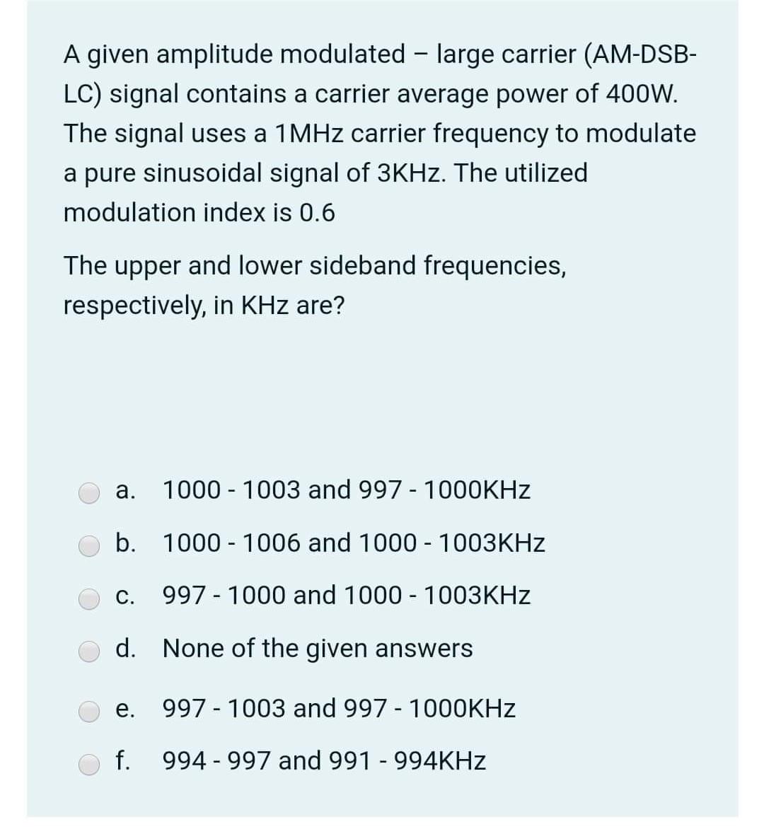 Solved A given amplitude modulated - large carrier (AM-DSB- | Chegg.com