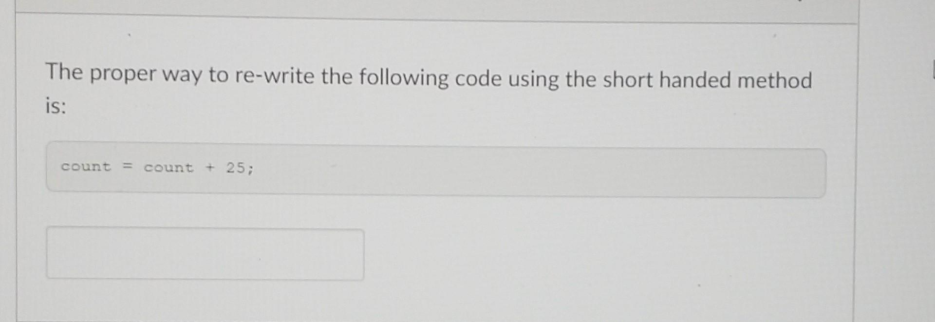 Solved The proper way to re-write the following code using | Chegg.com