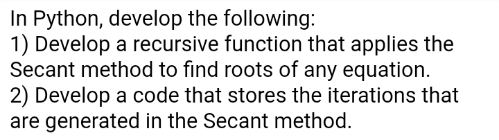 Solved In Python, develop the following: 1) Develop a | Chegg.com