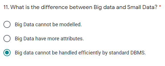 Solved 11. What is the difference between Big data and Small | Chegg.com