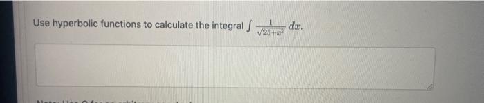 Use hyperbolic functions to calculate the integral \( \int \frac{1}{\sqrt{25+x^{2}}} d x \).