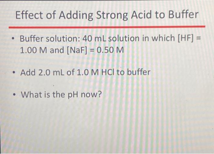 Effect of Adding Strong Acid to Buffer • Buffer | Chegg.com