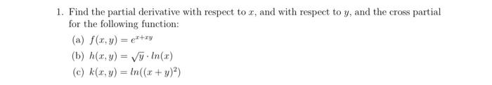 Solved 1. Find the partial derivative with respect to x, and | Chegg.com