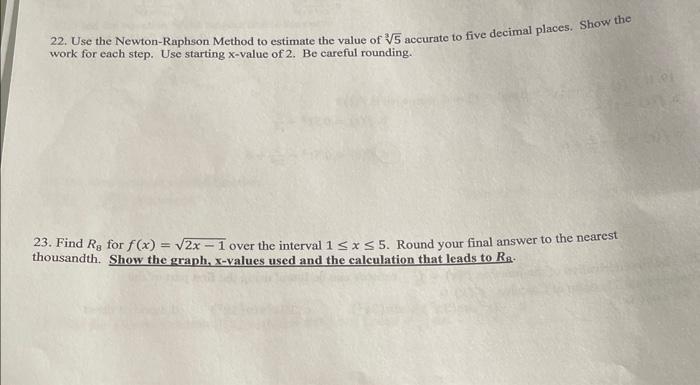 Solved 22. Use the Newton-Raphson Method to estimate the | Chegg.com