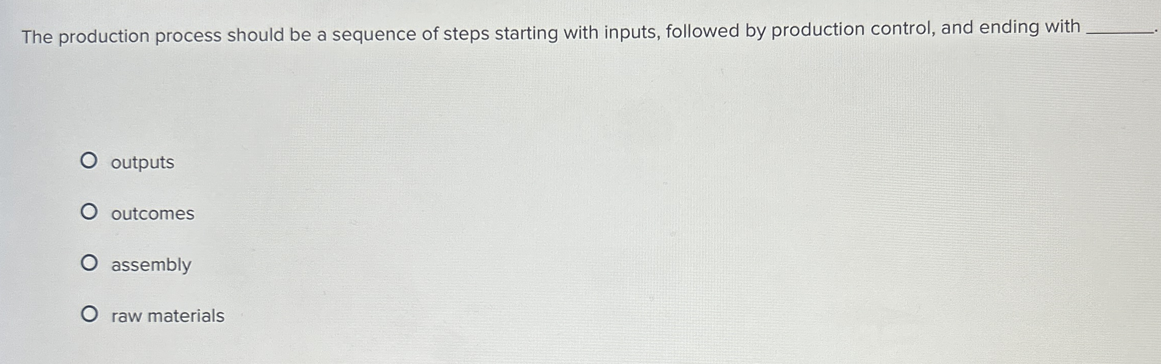 Solved The production process should be a sequence of steps | Chegg.com