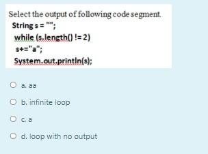 Solved Select the output of following code segment. String | Chegg.com