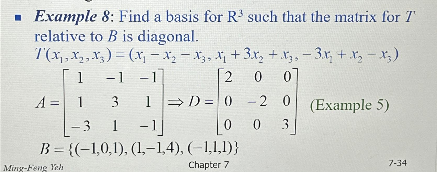 Solved Example 8 Find a basis for R3 ﻿such that the matrix