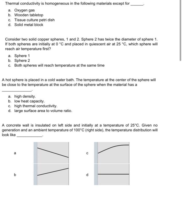 Solved Thermal conductivity is homogeneous in the following | Chegg.com