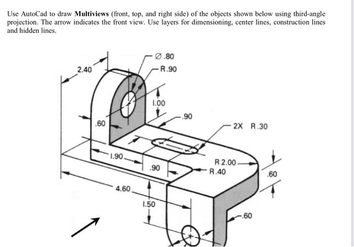 Solved Use AutoCad to draw Multiviews (front, top, and right | Chegg.com