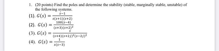 Solved S-1 1. (20 points) Find the poles and determine the | Chegg.com