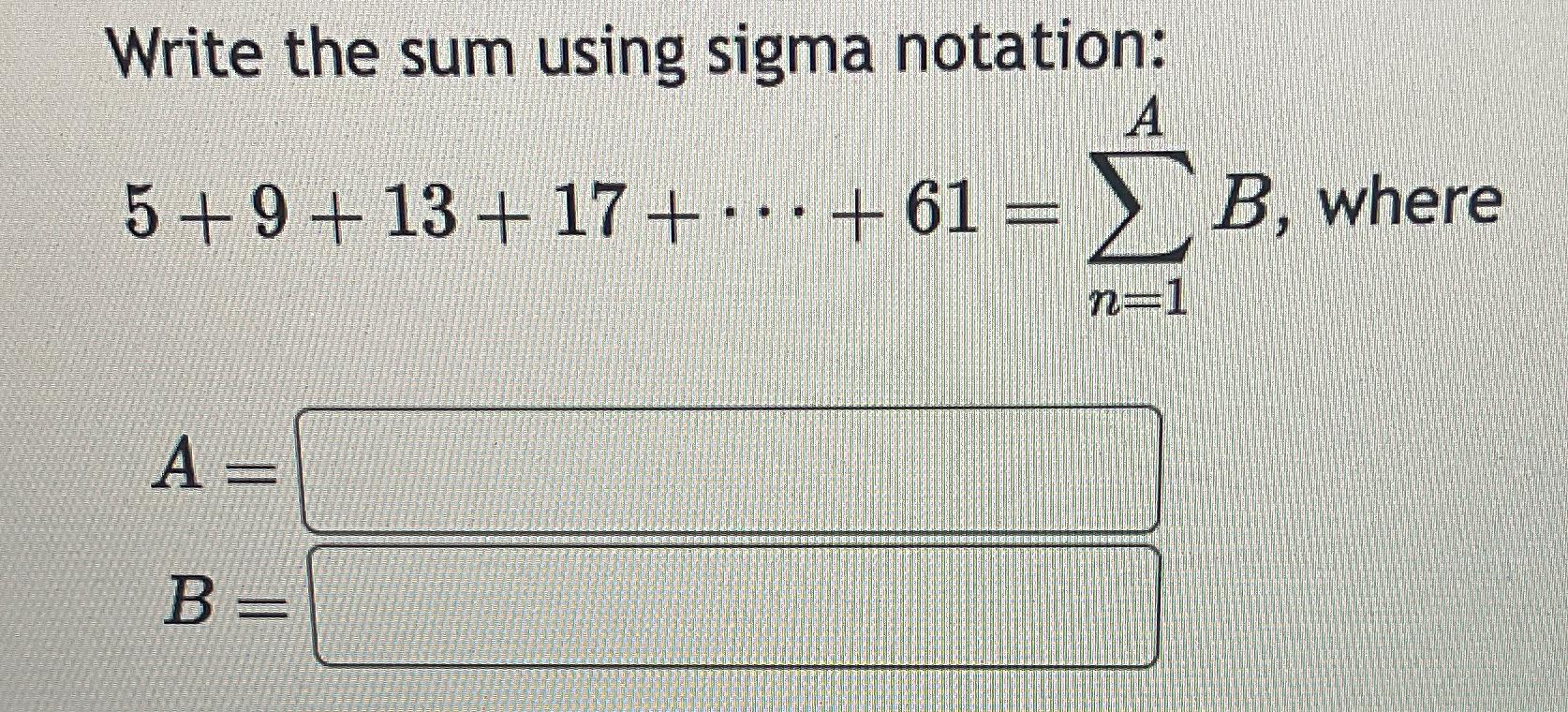 Solved Write The Sum Using Sigma Notation