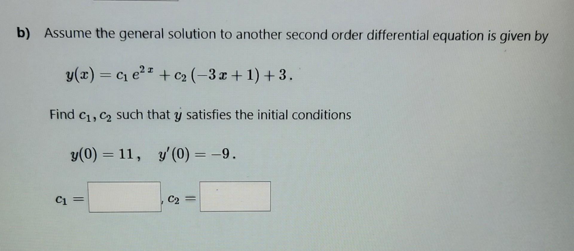 Solved B) Assume The General Solution To Another Second | Chegg.com