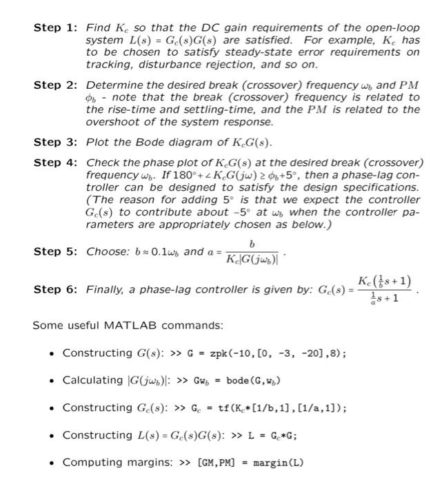 Step 1: Find \( K_{c} \) so that the DC gain requirements of the open-loop system \( L(s)=G_{c}(s) G(s) \) are satisfied. For