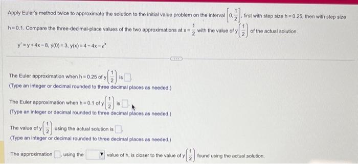 Solved Apply Euler's method twice to approximate the | Chegg.com