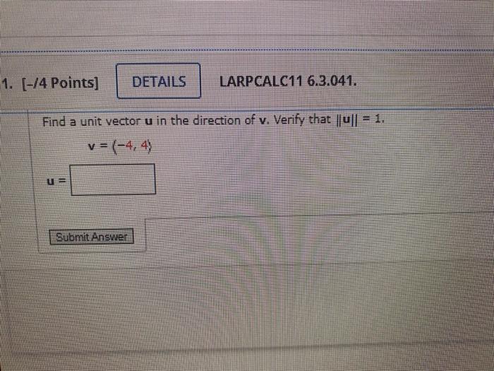 Solved Find A Unit Vector U In The Direction Of V Verify