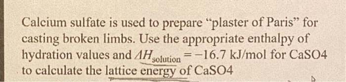 Solved Calcium sulfate is used to prepare 