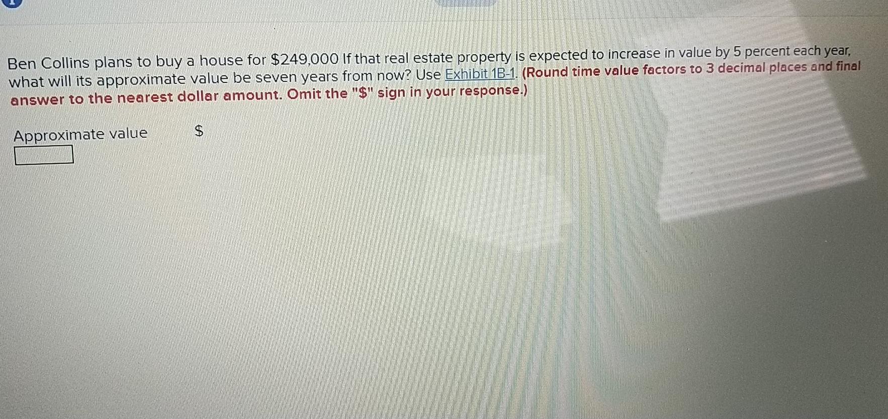 Solved Ben Collins Plans To Buy A House For 249 000 If That Chegg