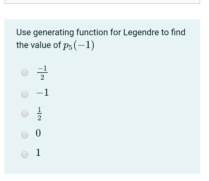 Solved Use generating function for Legendre to find the | Chegg.com