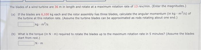 Solved The blades of a wind turbine are 36 m in length and | Chegg.com