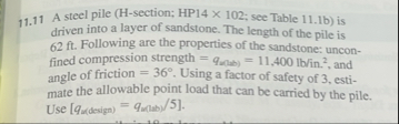 Solved 11.11 A steel pile (H-section; HP14 \times 102; see | Chegg.com