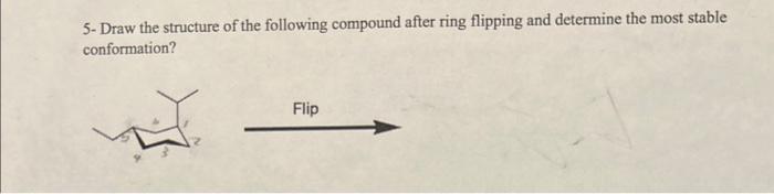 Solved 5-Draw the structure of the following compound after | Chegg.com