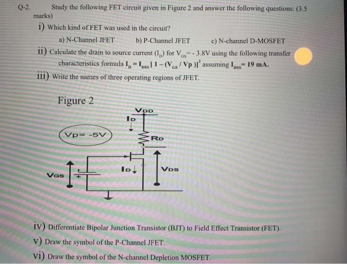 Solved Q-2. Study the following FET circuit given in Figure | Chegg.com