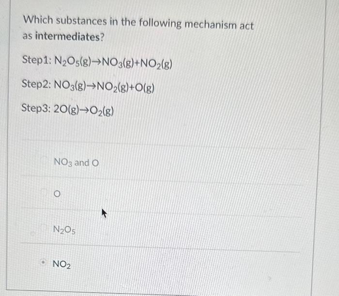 Solved Which substances in the following mechanism act as | Chegg.com