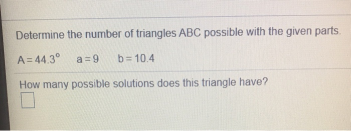 Solved Determine The Number Of Triangles ABC Possible With | Chegg.com