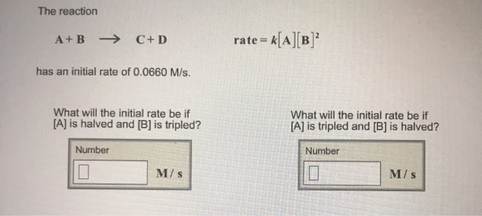 Solved The Reaction A+B → C+D Rate= K[A][B] Has An Initial | Chegg.com