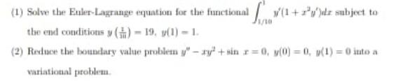 Solved (1) Solve the Euler-Lagrange equation for the | Chegg.com