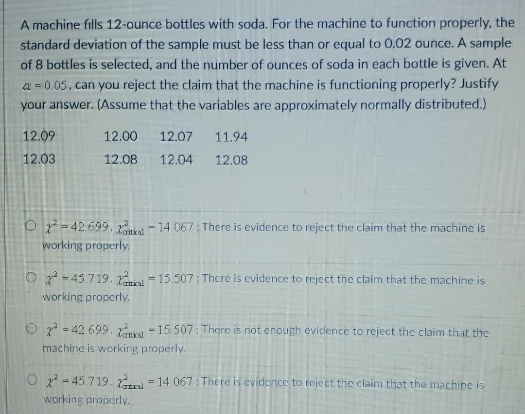 Solved A machine fills 12ounce bottles with soda. For the