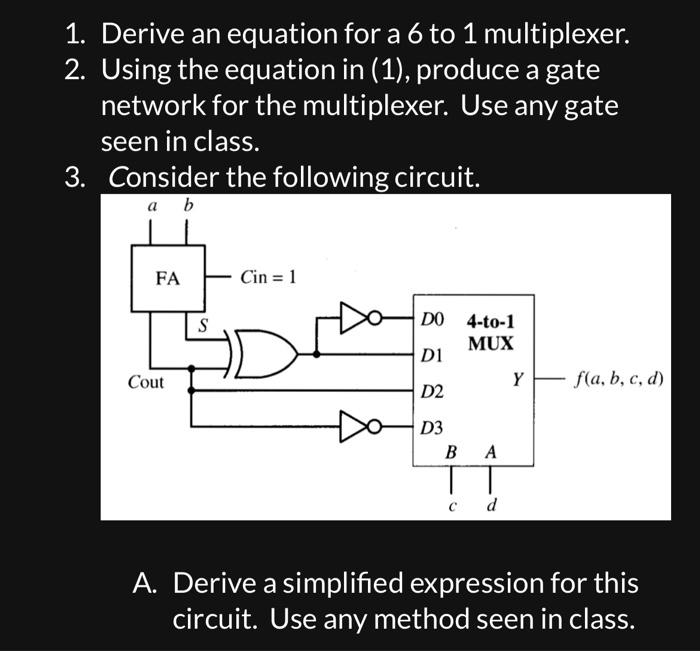 Solved 1. Derive an equation for a 6 to 1 multiplexer. 2. | Chegg.com