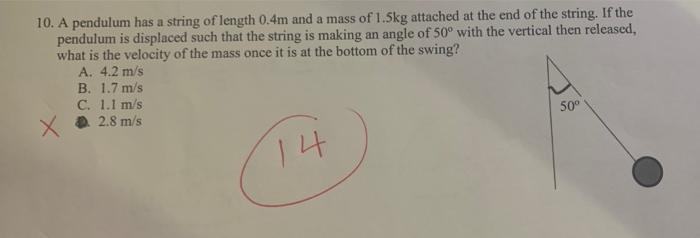 Solved 10. A pendulum has a string of length 0.4m and a mass | Chegg.com