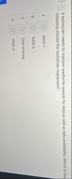 Solved A technician needs to improve read/write speeds for | Chegg.com