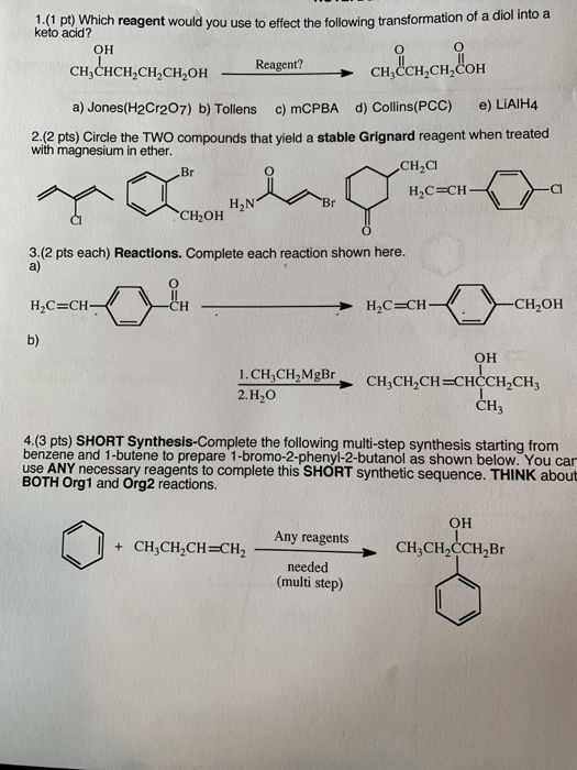 Solved 1 1 Pt Which Reagent Would You Use To Effect The Chegg Com