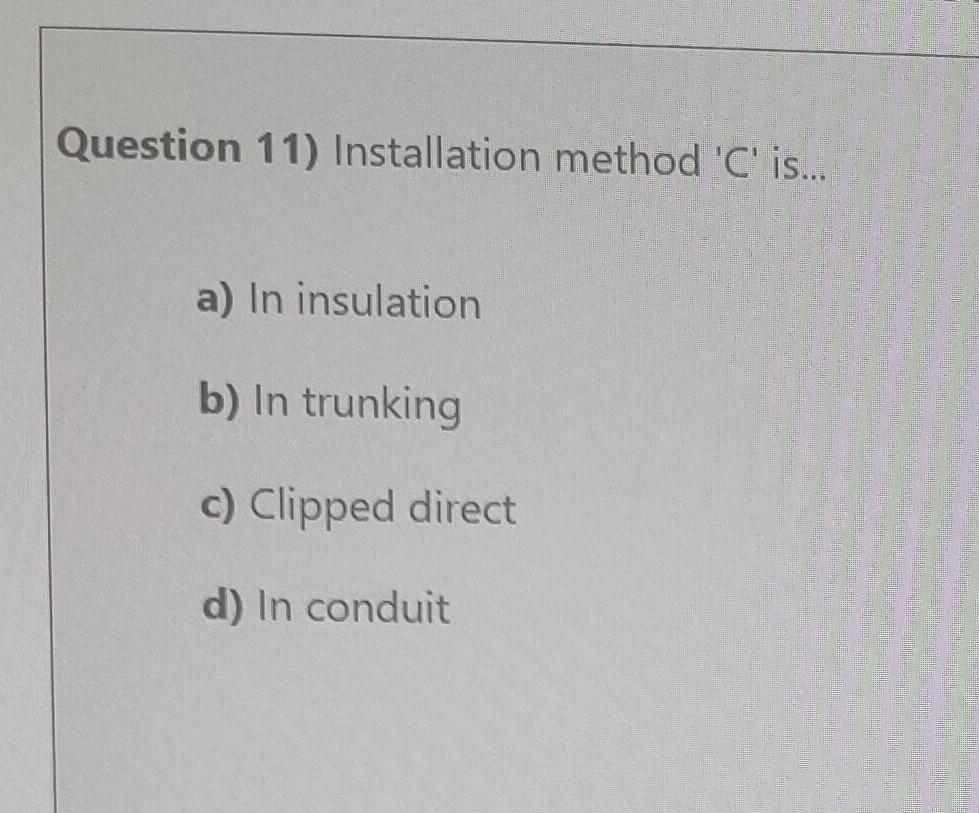 Solved Question 11) Installation method ' C ' is... a) In | Chegg.com