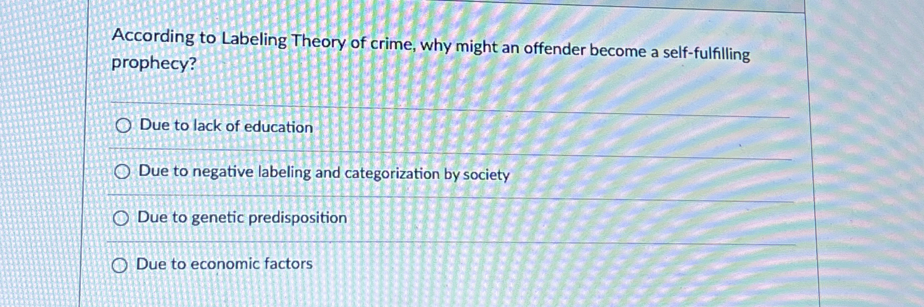 Solved According to Labeling Theory of crime, why might an | Chegg.com
