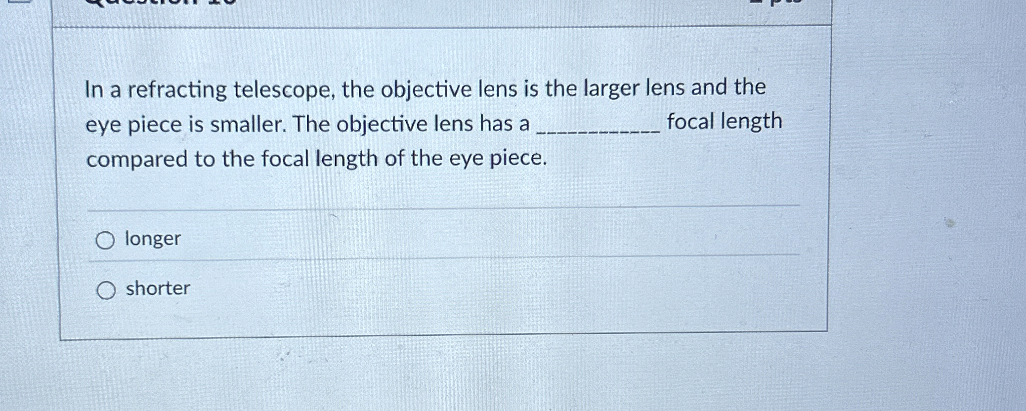 Solved In a refracting telescope, the objective lens is the